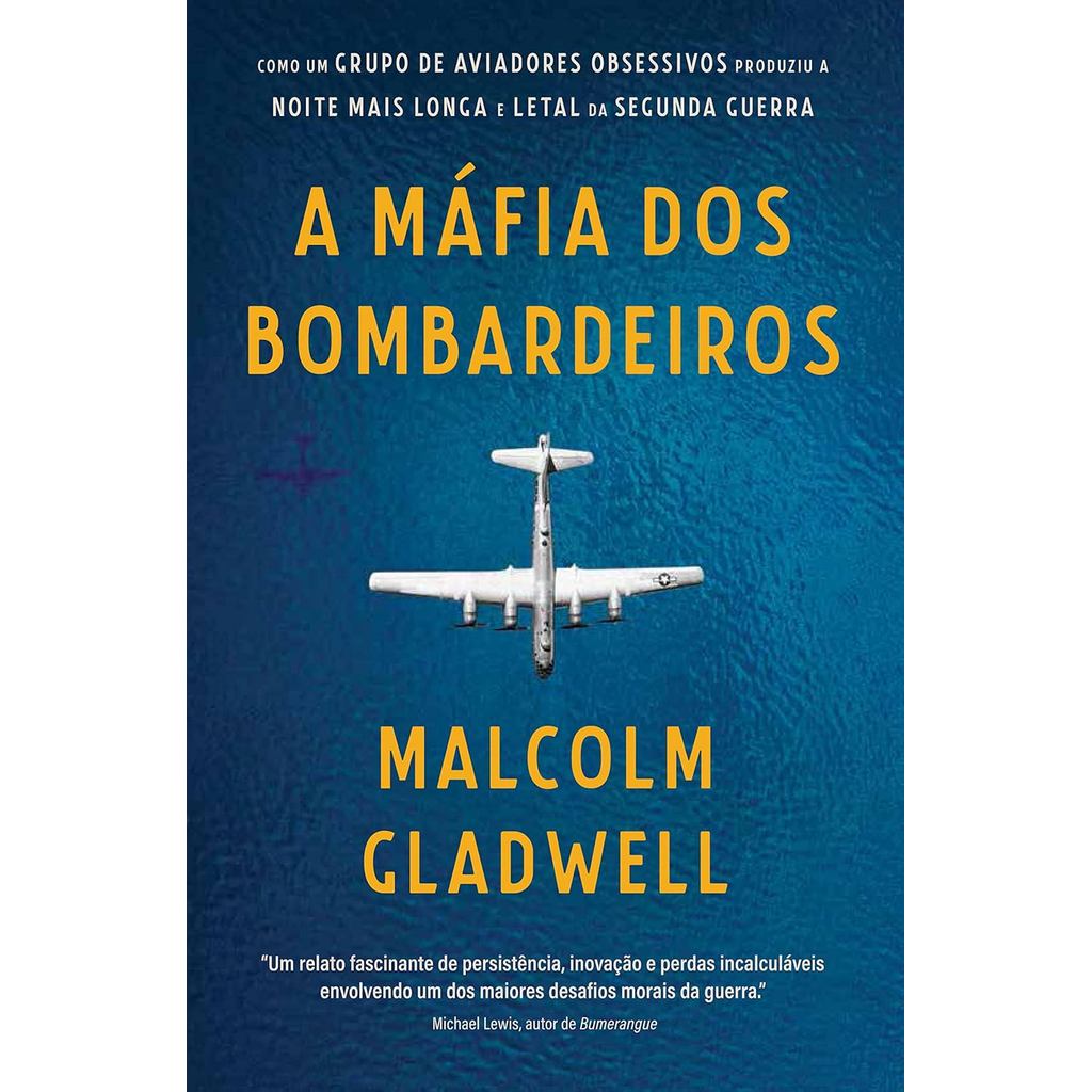 A máfia dos bombardeiros: Como um grupo de aviadores obsessivos produziu a noite mais longa e letal da Segunda Guerra
