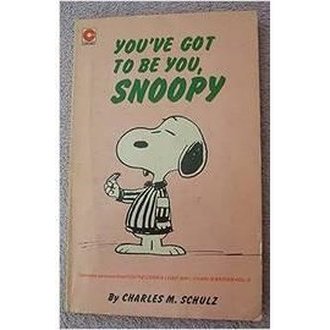 Youve Got To Be You, Snoopy  N47 autor Charles M. Schulz