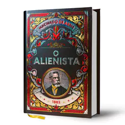O Alienista - Machado de Assis | Luxo Capa Dura