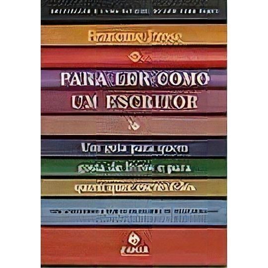 Para Ler Como Um Escritor - Um Guia Para Quem Gosta De Livros e Para Quem Quer Escrevê-los