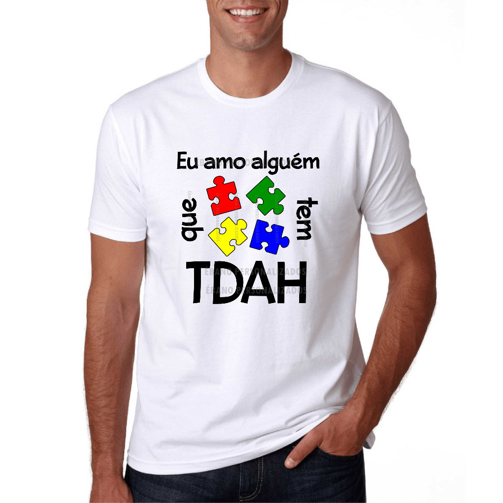 Linda T-shirt Camiseta TDAH Eu amo alguém que tem tdah Pedagogia Super Mãe Conhecimento respeito amor inclusão Postagem