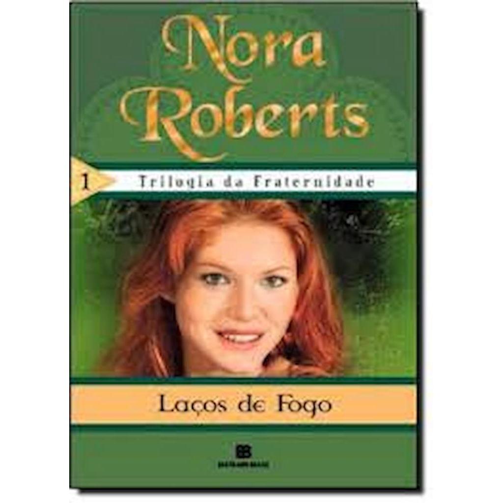 LAÇOS DE FOGO 1- TRILOGIA DA FRATERNIDADE autor NORA ROBERTS