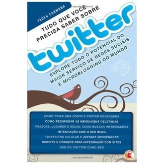 Tudo que Você Precisa Saber Sobre Twitter autor Tadeu Carmona