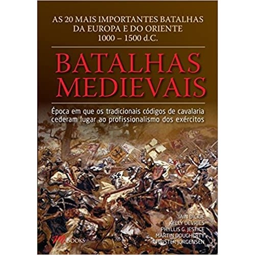 Batalhas Medievais autor Kelly Devries, Martin Dougherty, Iain Dickie