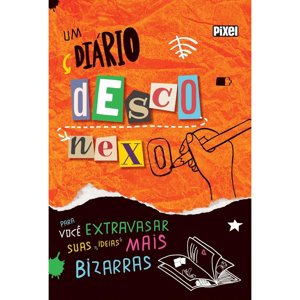 Um Diário Desconexo | Para Você Extravasar suas Ideias mais Bizarras