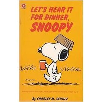 Lets Hear It For Dinner, Snoopy autor Charles M. Schulz