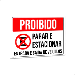 Placa Proibido Parar Estacionar Entrada Saída Veíc. 40x30cm
