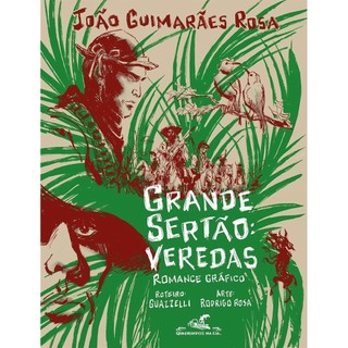 Grande sertão: veredas, de João Guimarães Rosa - Romance gráfico autor Guazzelli / Rodrigo Rosa