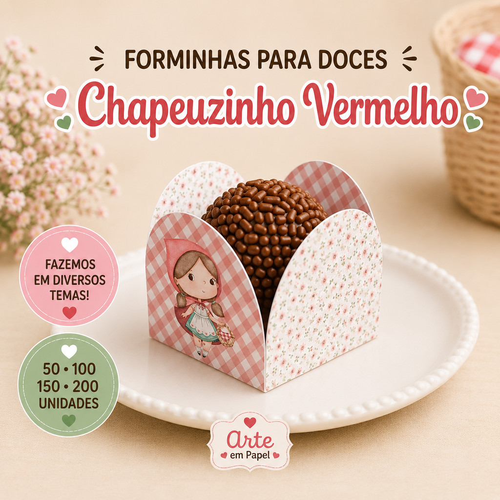 Forminhas Para Doces Personalizadas 4 Pétalas CHAPEUZINHO VERMELHO Envio 24H Festa Aniversário Brigadeiro