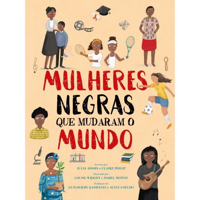 MULHERES NEGRAS QUE MUDARAM O MUNDO