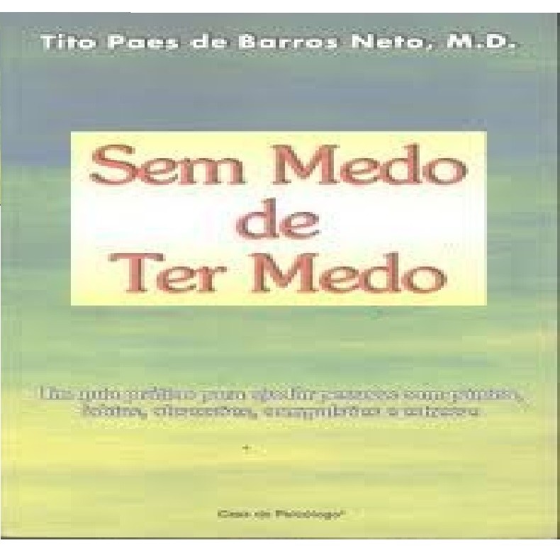 sem medo de ter medo autor tito paes de barros neto
