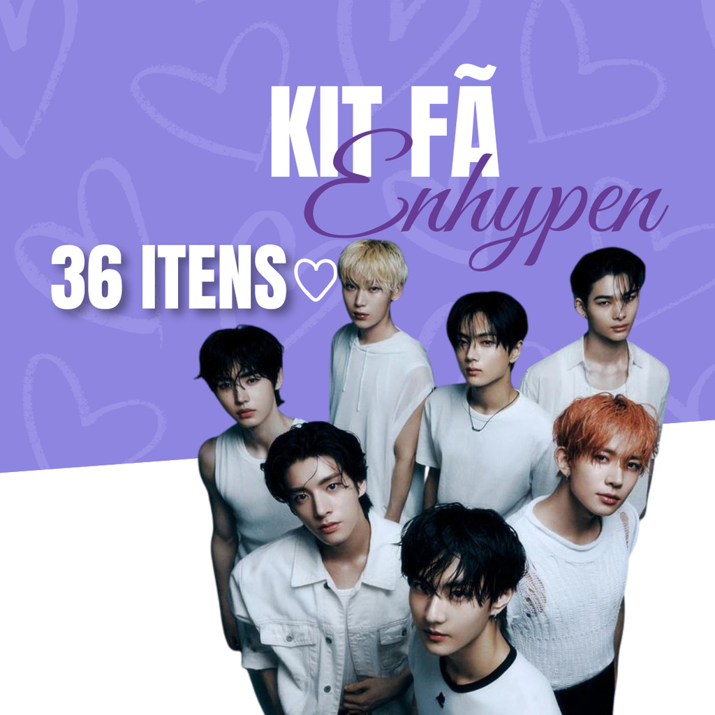 KIT FÃ ENHYPEN - 36 ITENS EXCLUSIVOS