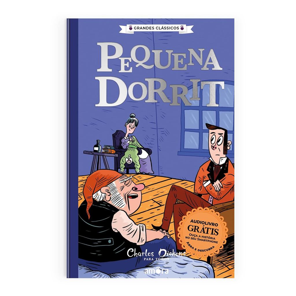 Charles Dickens Para Todos | Pequena Dorrit | Livro + Audiolivro Para Ouvir | 07