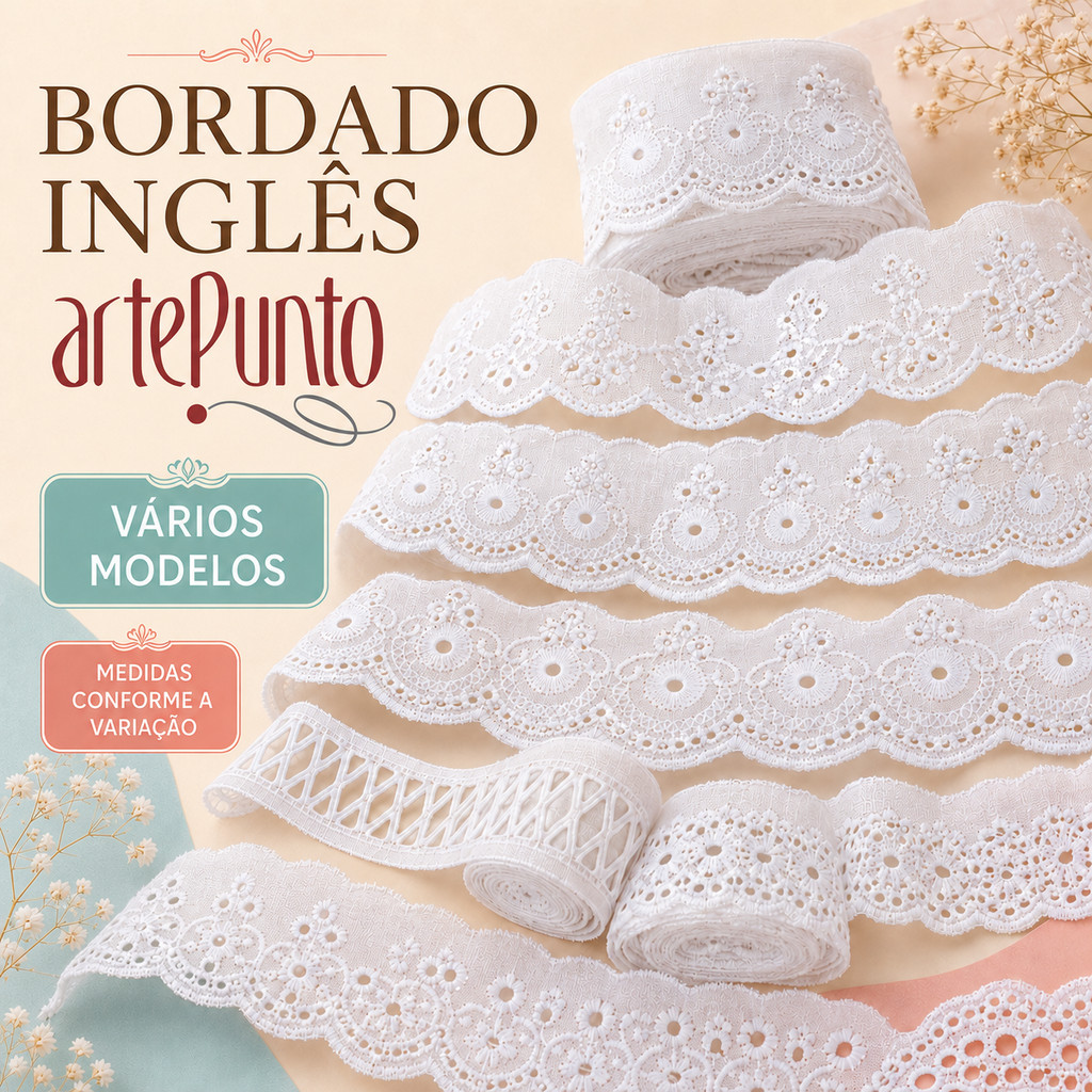 Bordado Inglês ArtePunto 100% Algodão Branco Vários Modelos para Costura e Artesanato