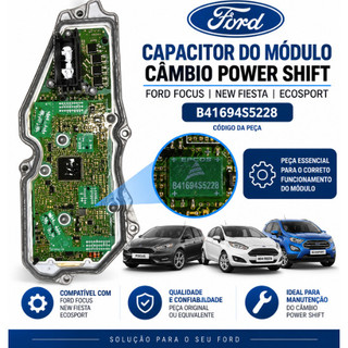 Capacitor do Módulo Câmbio Power Shift Ford Focus New Fiesta Eco sport  b41694s5228