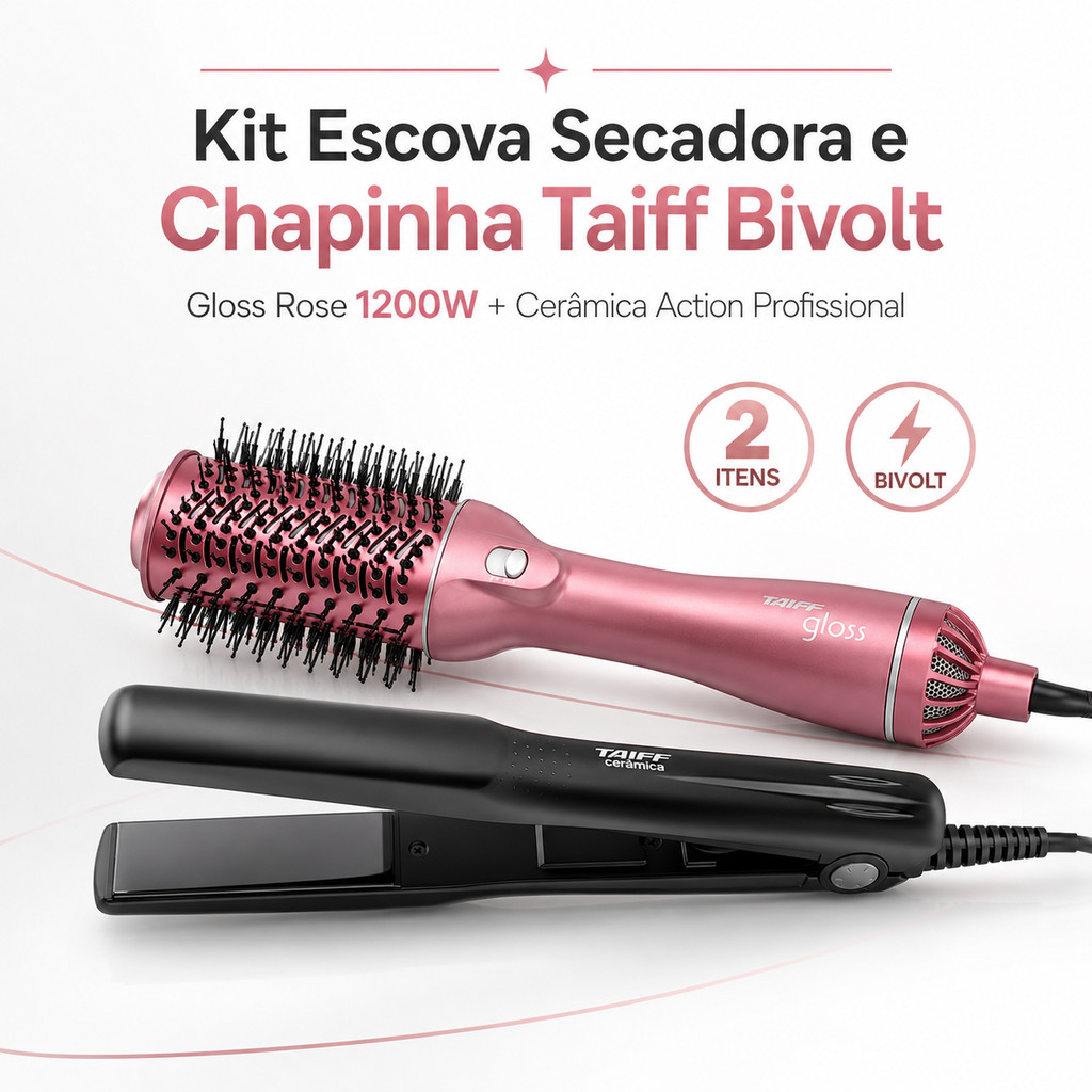 Kit Escova Secadora Gloss Rose 1200W e Chapinha Cerâmica Action Bivolt Taiff
