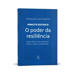 Livro O poder da resiliência - Coleção Minuto Estoico