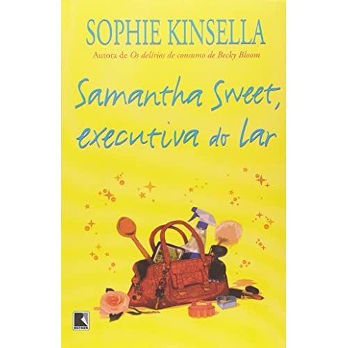 Livro Samantha Sweet, Executiva Do Lar de Sophie Kinsella 8186549