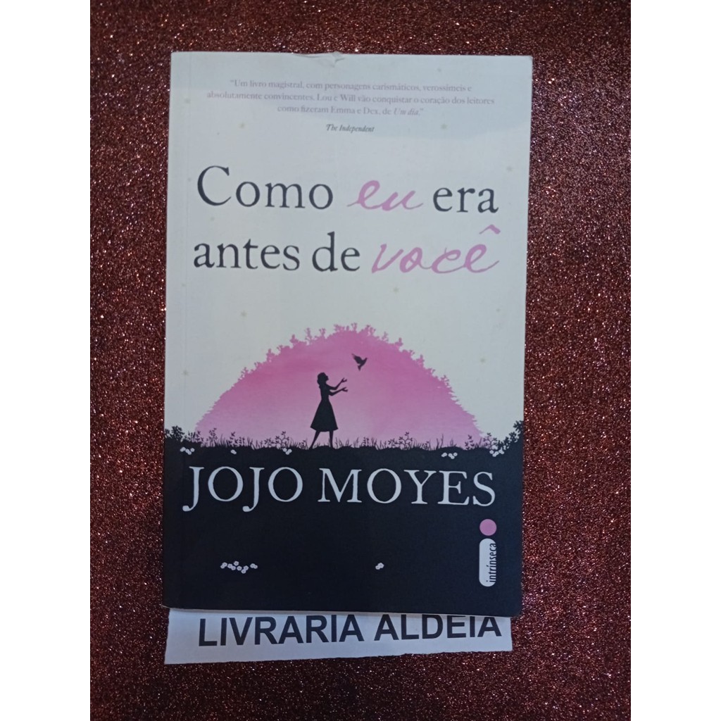 Como Eu Era Antes de Você autor Jojo Moyes