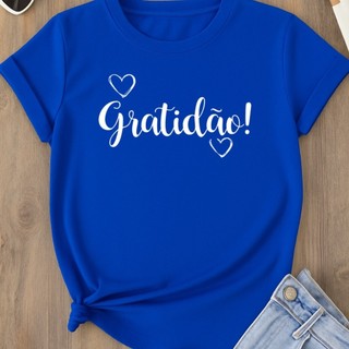 Camiseta Feminina Camisa Gratidão Fio 30.1 100% Algodão Premium Várias Cores