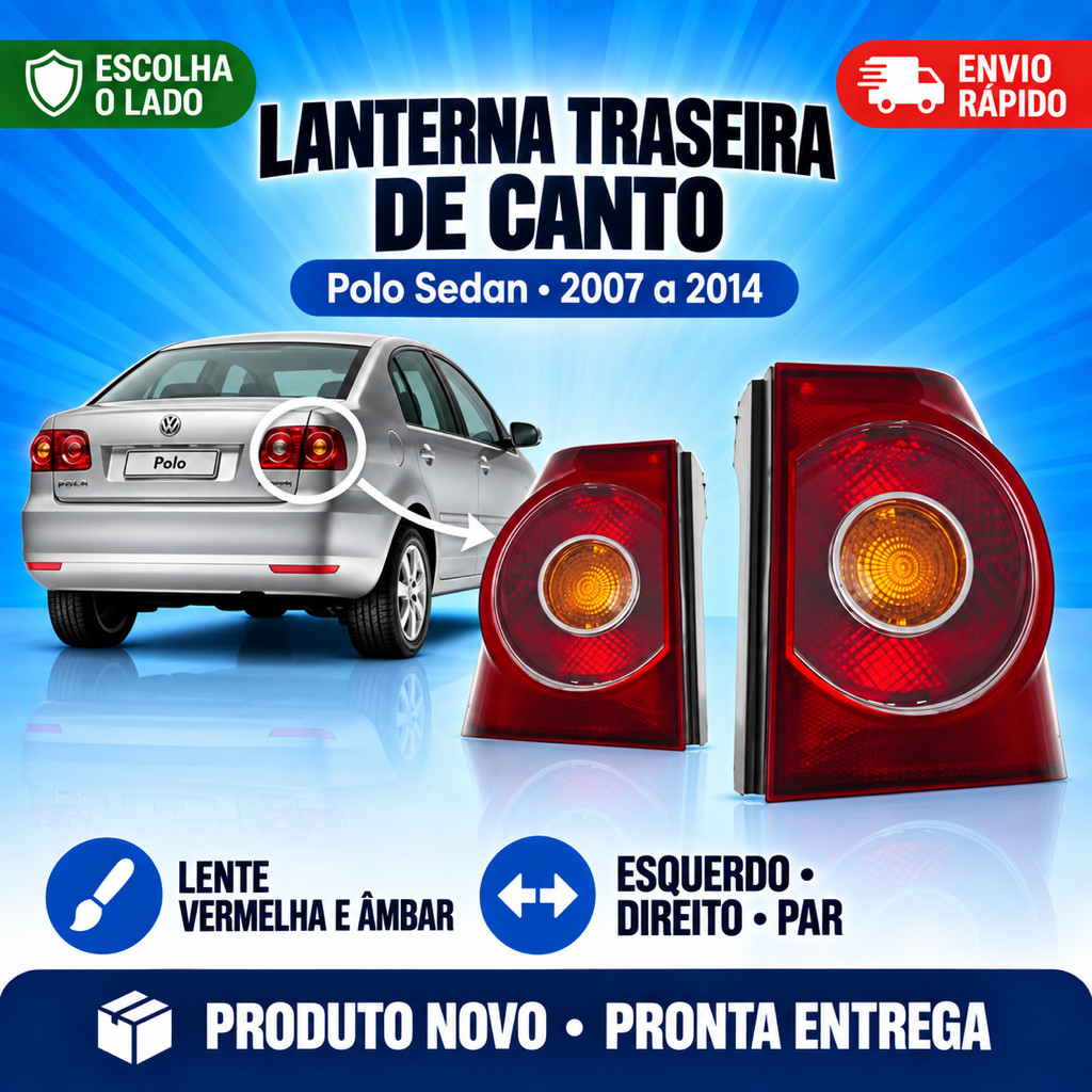Lanterna Traseira Volkswagen Polo Sedan 2007 a 2014 Canto Direito Esquerdo ou Par