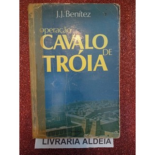 Operação Cavalo de Tróia autor J. J. Benítez