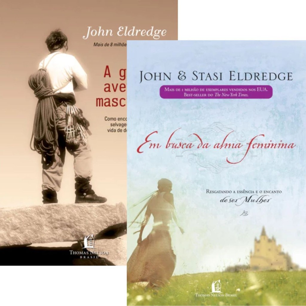 Kit 2 Livros | A Grande Aventura Masculina + Em Busca Da Alma Feminina | John e Stasi Eldredge
