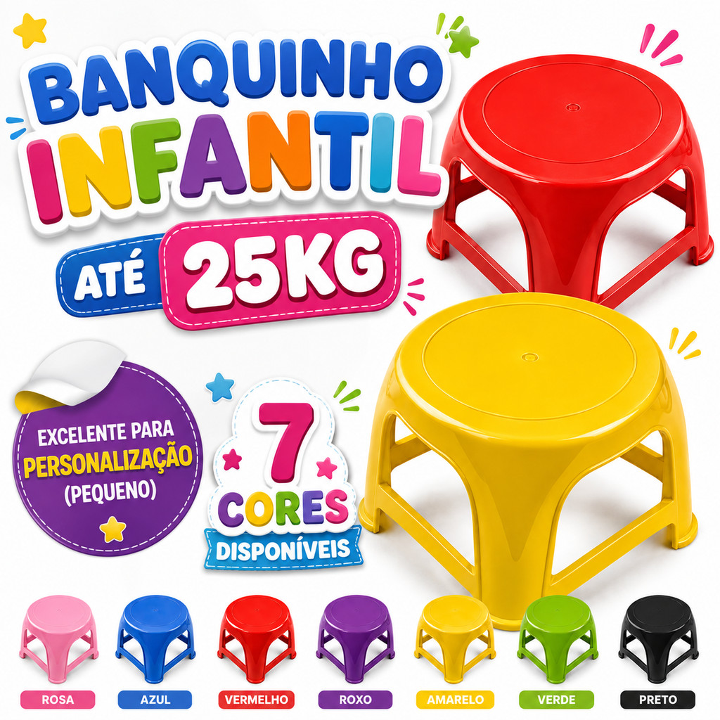 Banquinho Infantil Plástico Reforçado com Personalização Empilhável Suporta até 25kg Antiderrapante 7 Cores Casa Escola