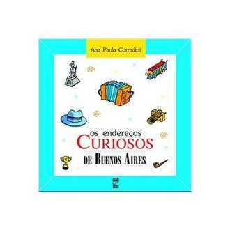 Os Endereços Curiosos de Buenos Aires autor Ana Paula Corradini