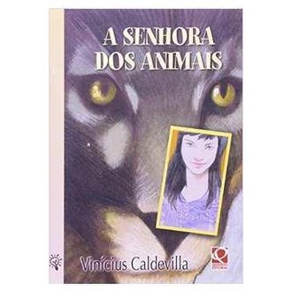 A Senhora dos Animais autor Vinícius Caldevilla