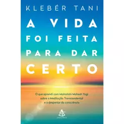 A vida foi feita para dar certo