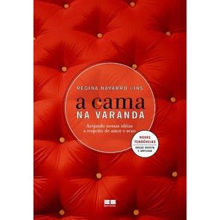 Livro A Cama Na Varanda Arejando Nossas Idéias A Respeito De Amor E Sexo de Regina Navarro Lins 8185141