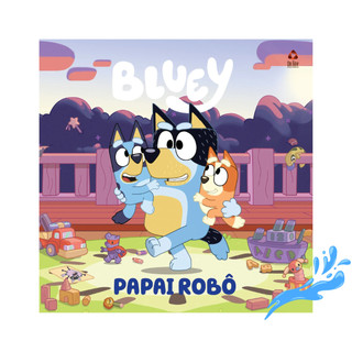 Bluey Livro de Historia - Papai Robo - Editora On Line