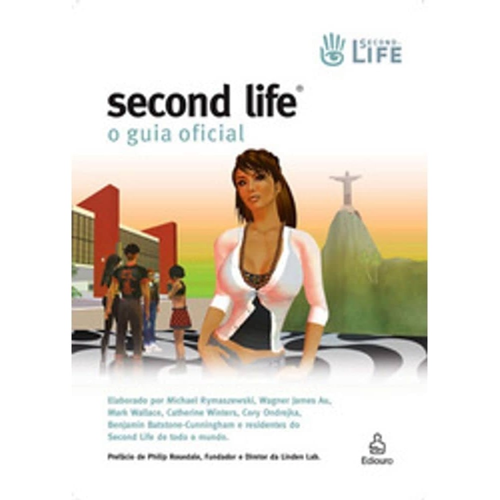 Second Life - o Guia Oficial autor Michael Rymaszewski