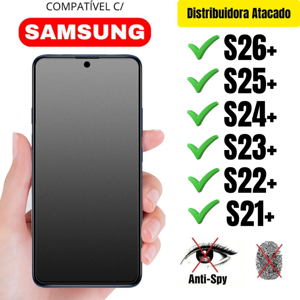 Película Cerâmica Privacidade Fosca 3D P/ Samsung S26 Plus / S25 Plus / S24 Plus / S23 Plus / S22 Plus / S21 Plus