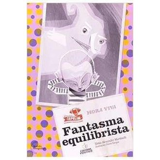 Fantasma Equilibrista - Hora Viva autor Tânia Alexandre Martinelli
