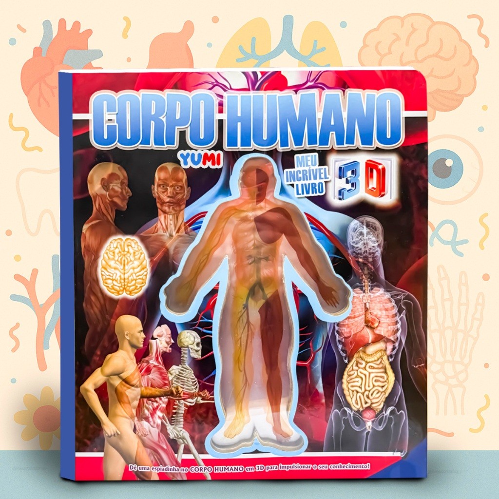 Livro Infantil Educativo Incrível Corpo Humano 3D - Anatomia Para Crianças | Fat