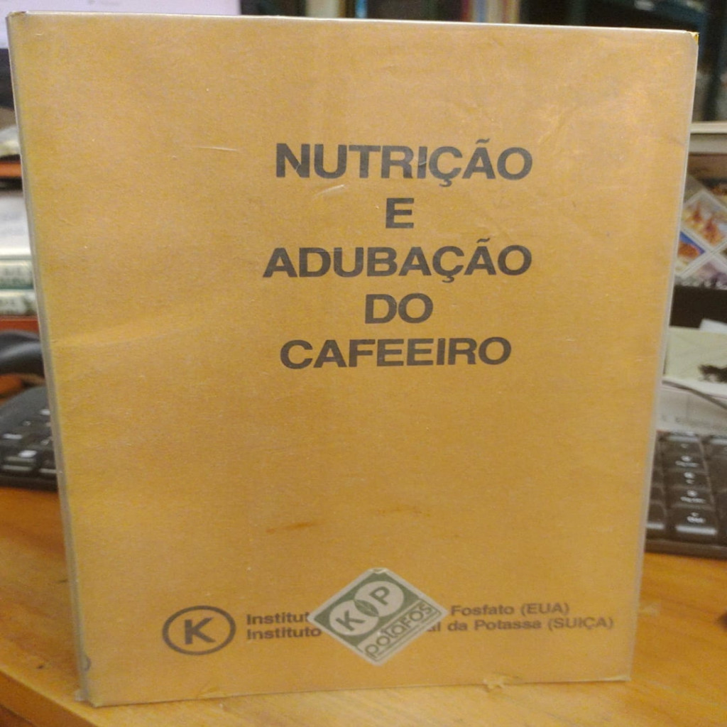 Nutrição e Adubação do Cafeeiro autor E. Malavolta e Outros