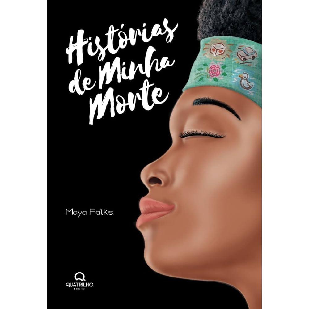 Histórias da minha morte autor Maya Falks