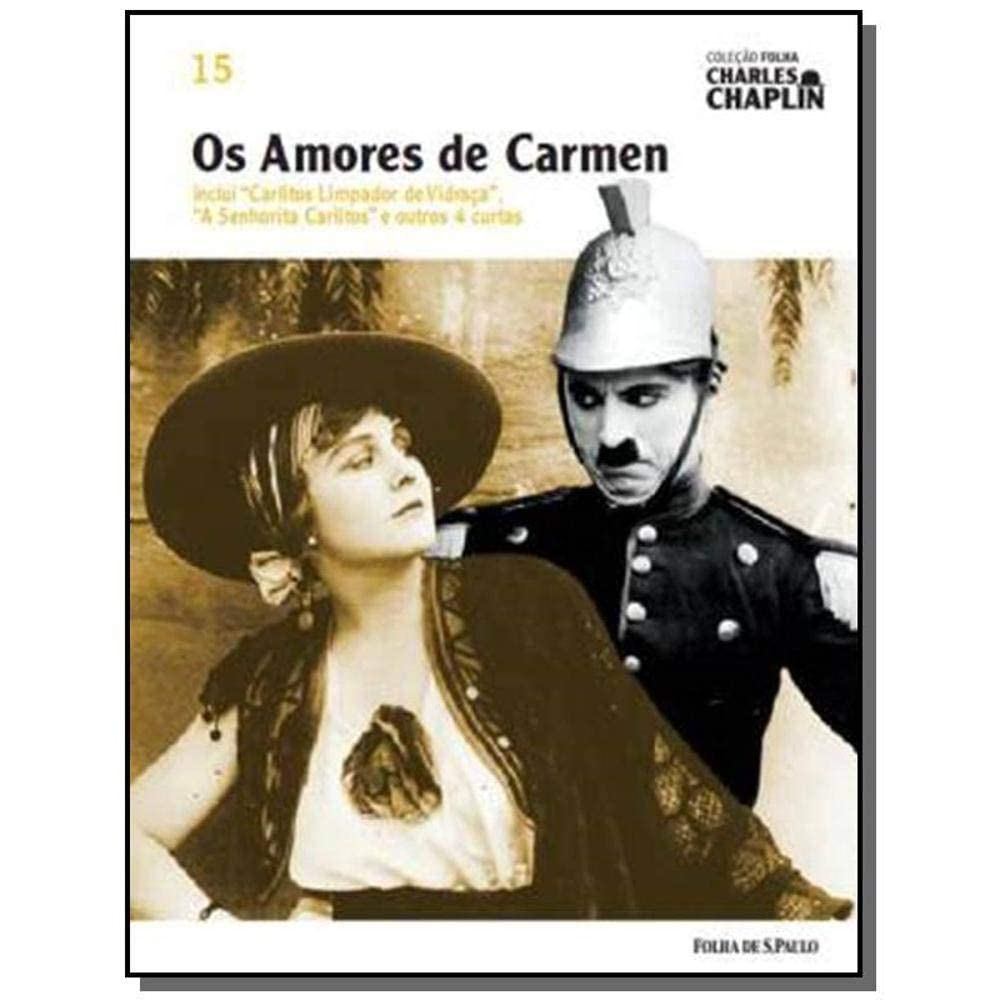 COLEÇÃO FOLHA CHARLES CHAPLIN - VOL. 15 - OS AMORES DE CARMEN - CHARLES CHAPLIN - FOLHA DE SÃO PAULO