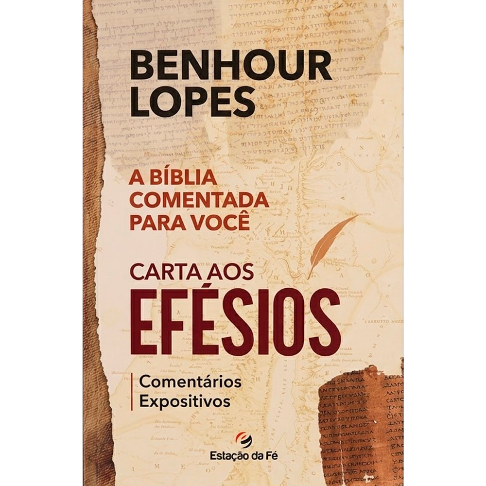 Cartas aos Efésios | Comentários Expositivos | Benhour Lopes
