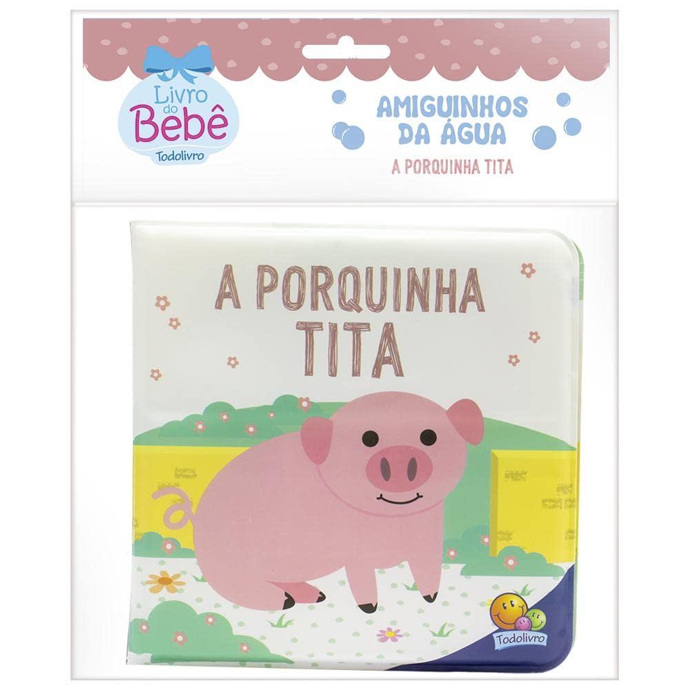 Amiguinhos da Água | Porquinha Tita | Livro de Banho