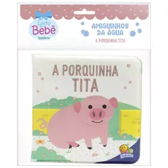 Amiguinhos da Água | Porquinha Tita | Livro de Banho