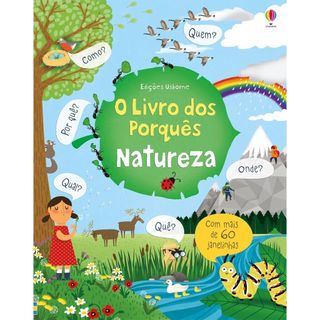 O Livro Dos Porquês : Natureza - Ed. Usborne
