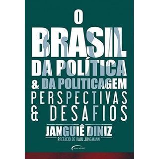 O Brasil Da Política & Da Politicagem Perspectivas & Desafios de José Janguiê Bezerra Diniz 8096552