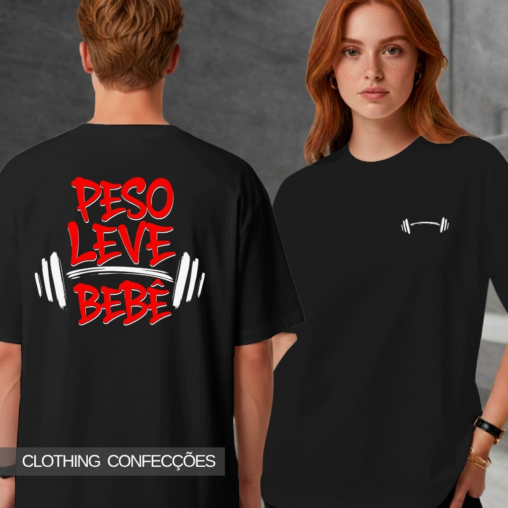 Camiseta Peso Leve Bebê Academia Frase Motivacional Treino Gym Crossfit Musculação Camisa Unissex Estampada Algodão
