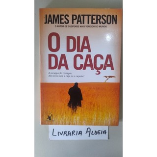 O Dia da Caça autor James Patterson