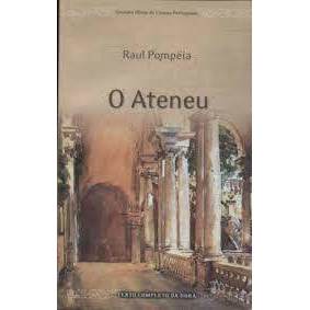 O Ateneu / Serie Grandes Obras da Lingua Portuguesa autor Raul Pompeia