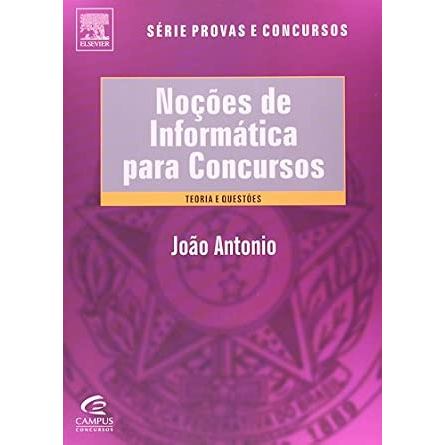 Noções De Informática Para Concursos Teoria E Questões de João Antonio Carvalho 8074376