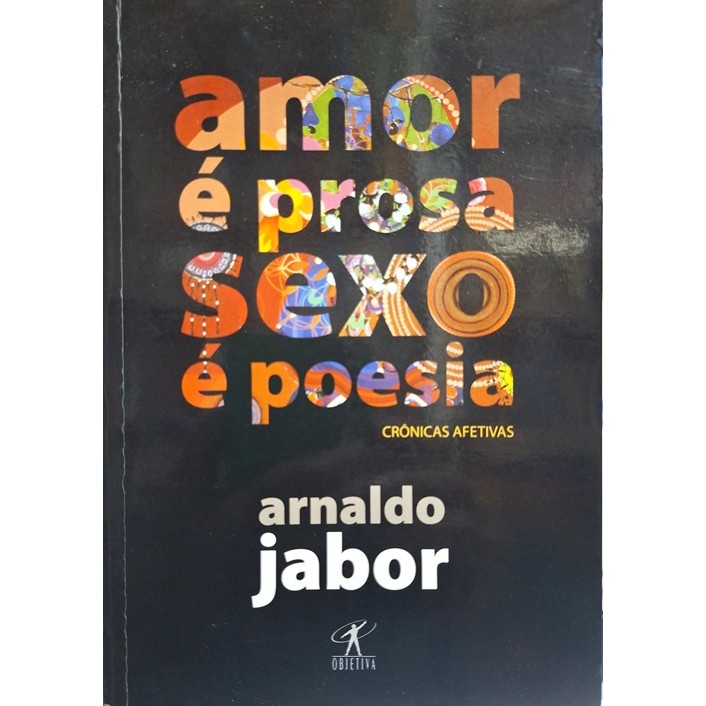 Amor é Prosa, Sexo é Poesia de Arnaldo Jabor